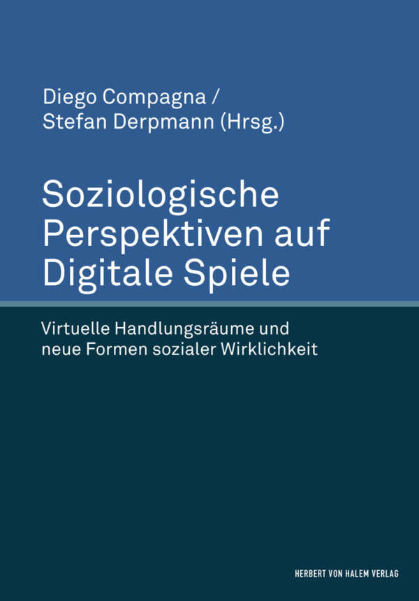 Soziologische Perspektiven auf Digitale Spiele