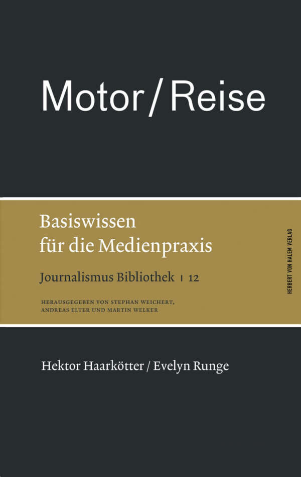 Motor / Reise. Basiswissen für die Medienpraxis