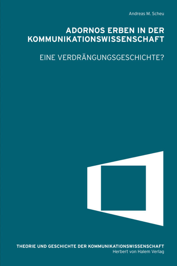 Adornos Erben in der Kommunikationswissenschaft