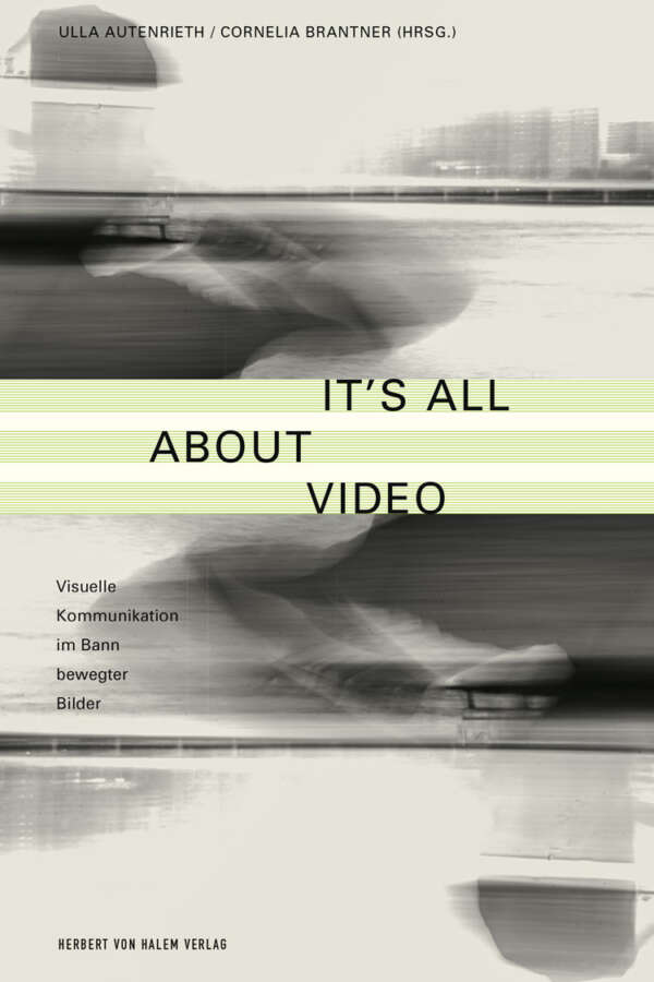 It’s All About Video, Ulla Autenrieth / Cornelia Brantner