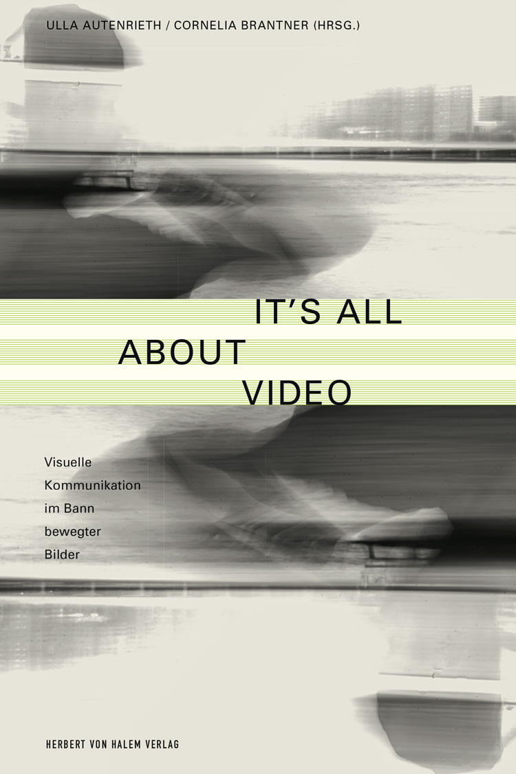 It’s All About Video, Ulla Autenrieth / Cornelia Brantner