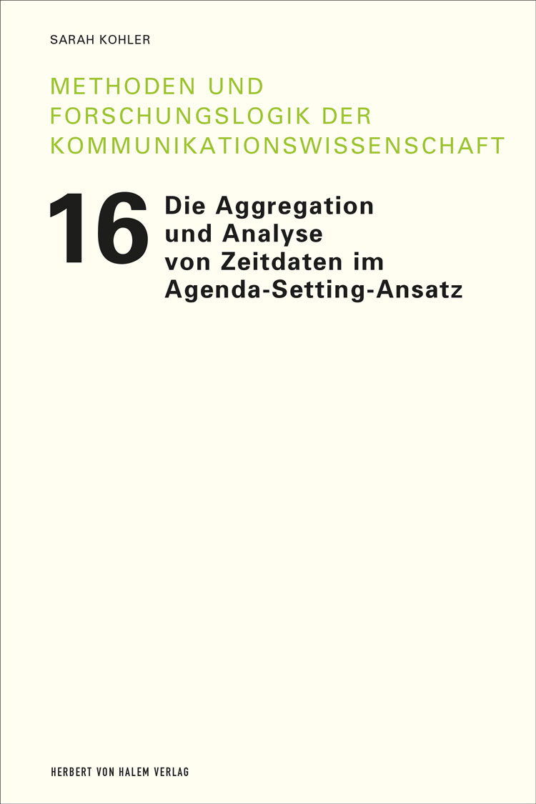 Buchcover: Die Aggregation und Analyse von Zeitdaten im Agenda-Setting-Ansatz von Sarah Kohler