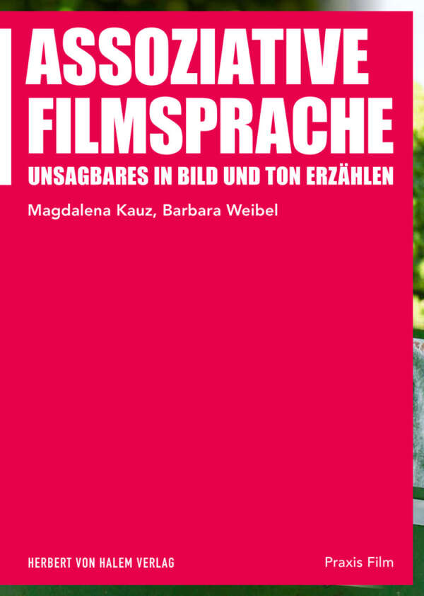 Assoziative Filmsprache, Magdalena Kauz / Barbara Weibel