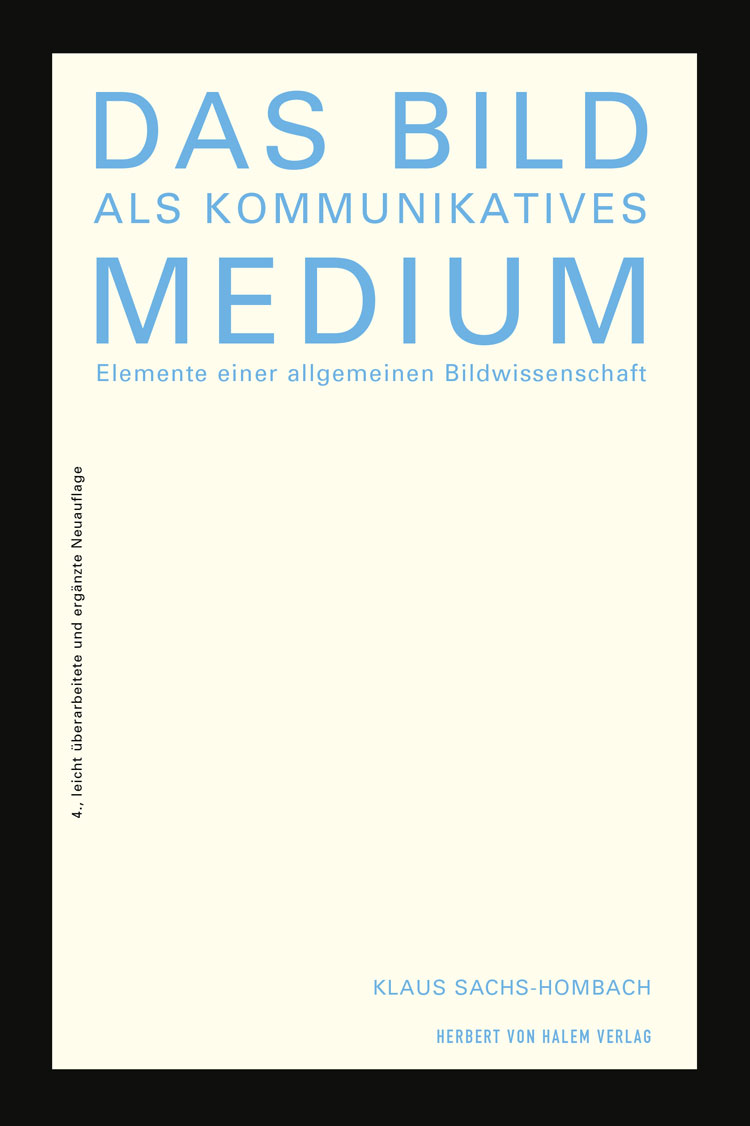 Das Bild als kommunikatives Medium, Klaus Sachs-Hombach