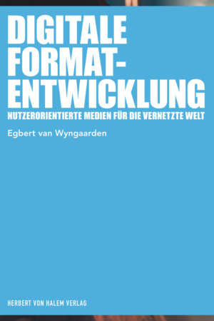 Buchcover: Digitale Formatentwicklung von Egbert van Wyngaarden