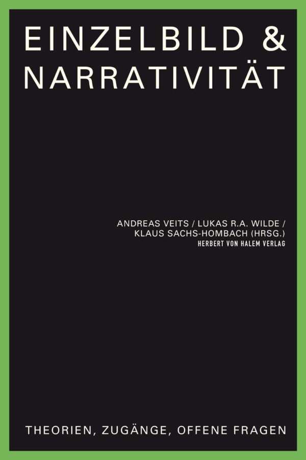 Buchcover: Einzelbild & Narrativität von Andreas Veits / Lukas R.A. Wilde / Klaus Sachs-Hombach