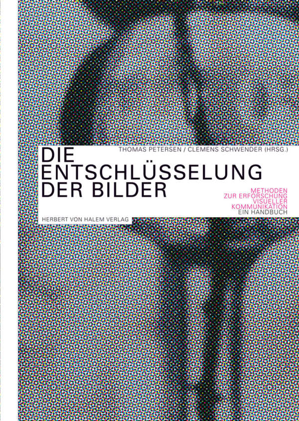 Buchcover: Die Entschlüsselung der Bilder von Thomas Petersen / Clemens Schwender