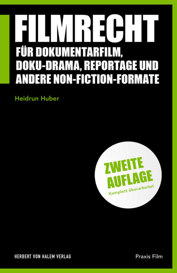 Filmrecht für Dokumentarfilm, Doku-Drama, Reportage und andere Non-Fiction-Formate, Heidrun Huber