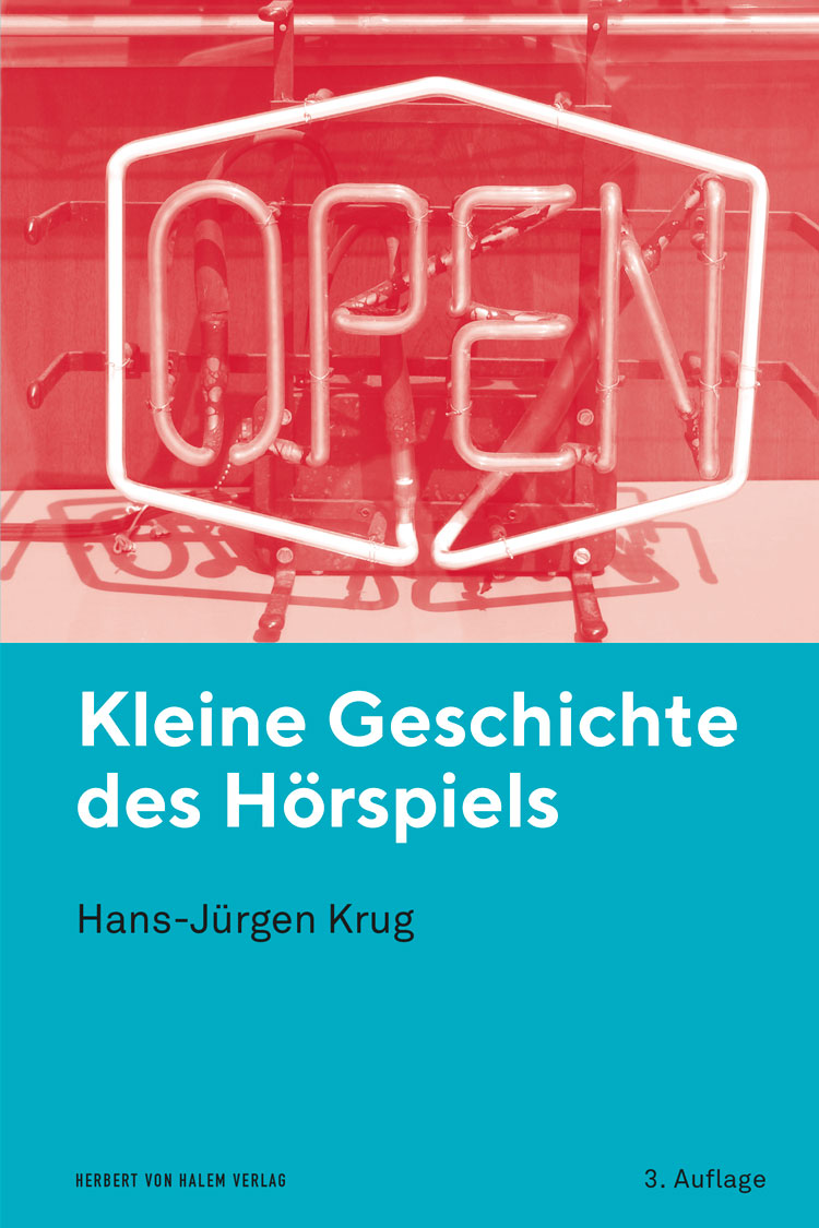 Kleine Geschichte des Hörspiels, Hans-Jürgen Krug