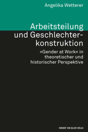 Buchcover: Arbeitsteilung und Geschlechterkonstruktion von Angelika Wetterer