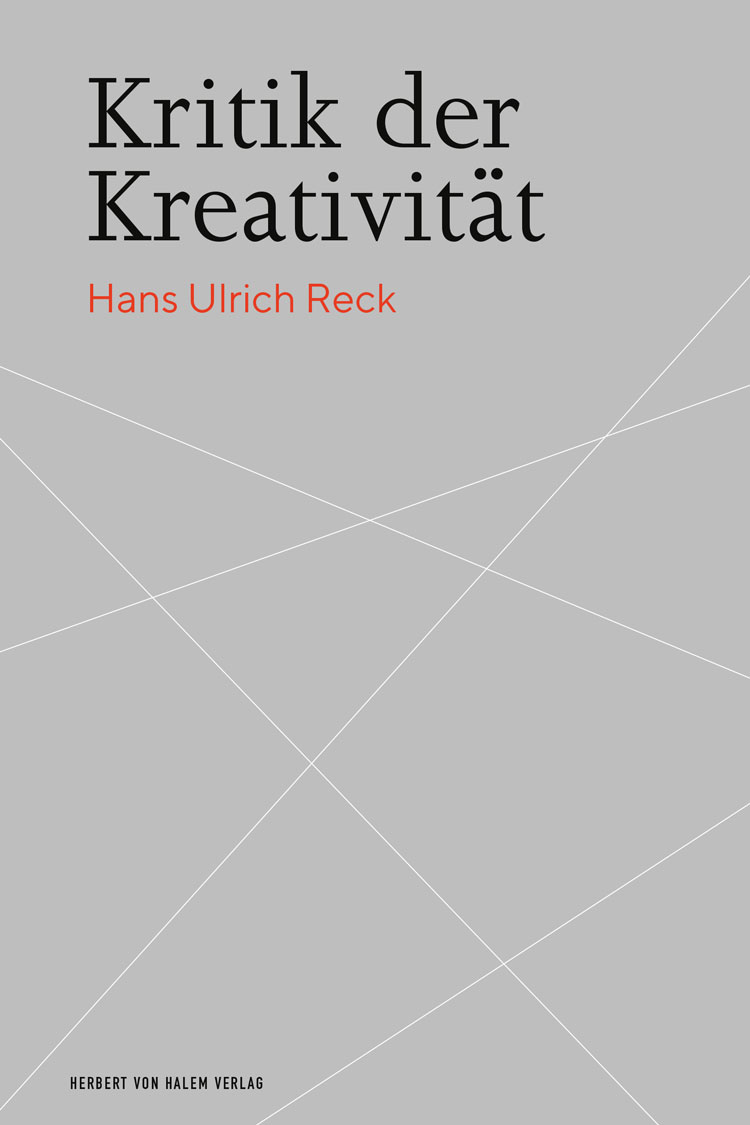 Buchcover: Kritik der Kreativität von Hans Ulrich Reck