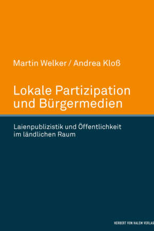 Buchcover: Lokale Partizipation und Bürgermedien von Martin Welker / Andrea Kloß