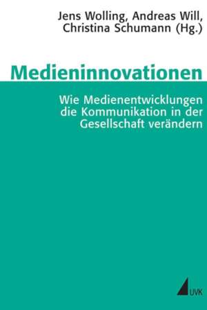 Buchcover: Medieninnovationen von Jens Wolling / Andreas Will / Christina Schumann