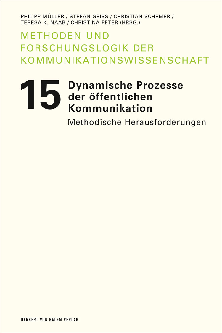 Buchcover: Dynamische Prozesse der öffentlichen Kommunikation von Philipp Müller / Stefan Geiß / Christian Schemer / Teresa K. Naab / Christina Peter