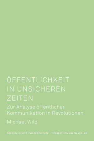 Öffentlichkeit in unsicheren Zeiten, Michael Wild