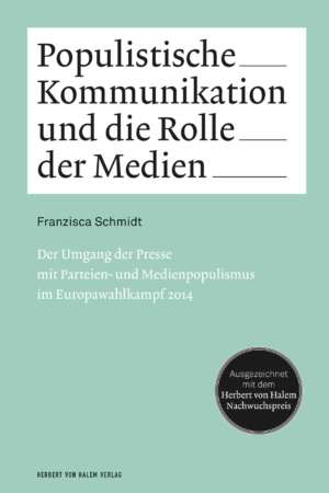 Buchcover: Populistische Kommunikation und die Rolle der Medien von Franzisca Schmidt