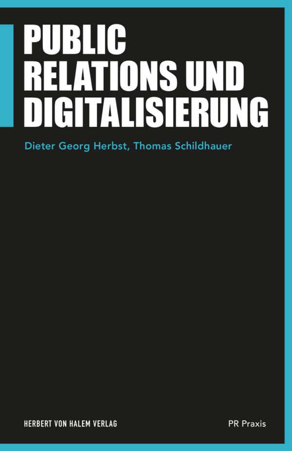 Public Relations und Digitalisierung, Dieter Georg Herbst / Thomas Schildhauer