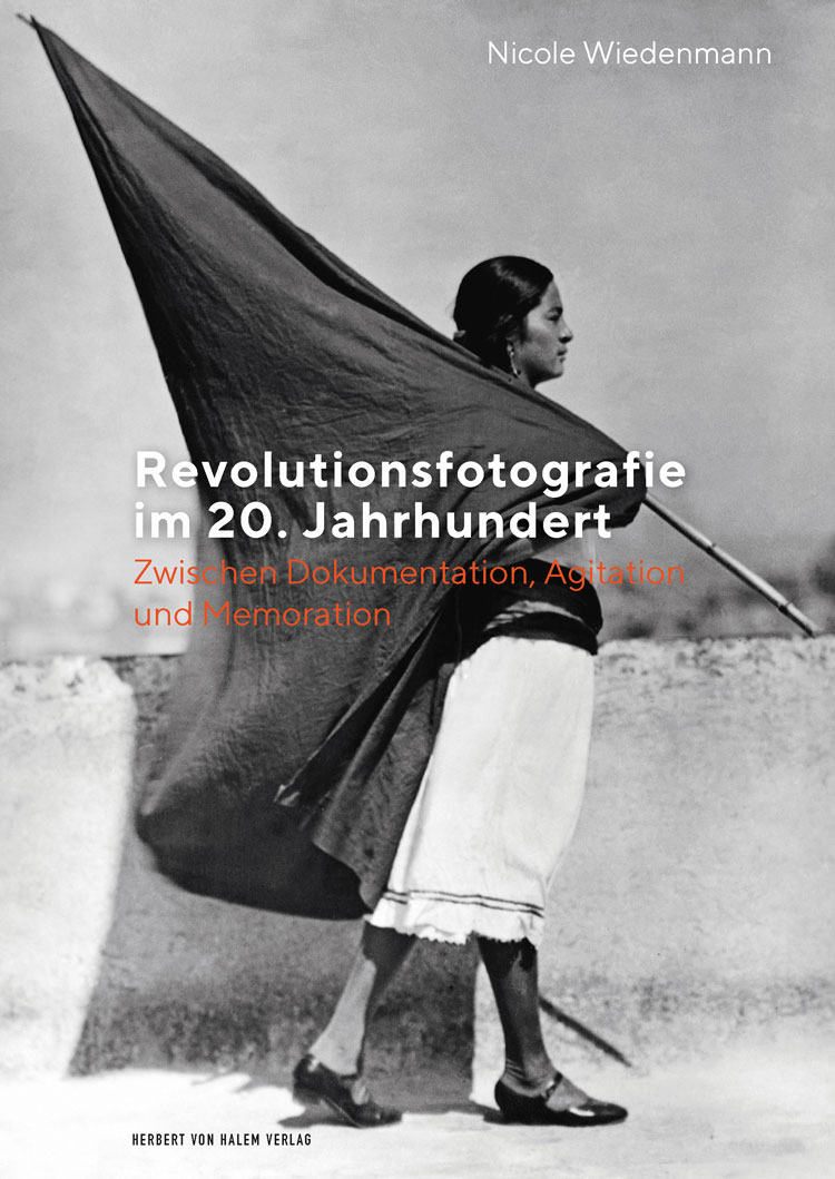 Buchcover: Revolutionsfotografie im 20. Jahrhundert von Nicole Wiedenmann