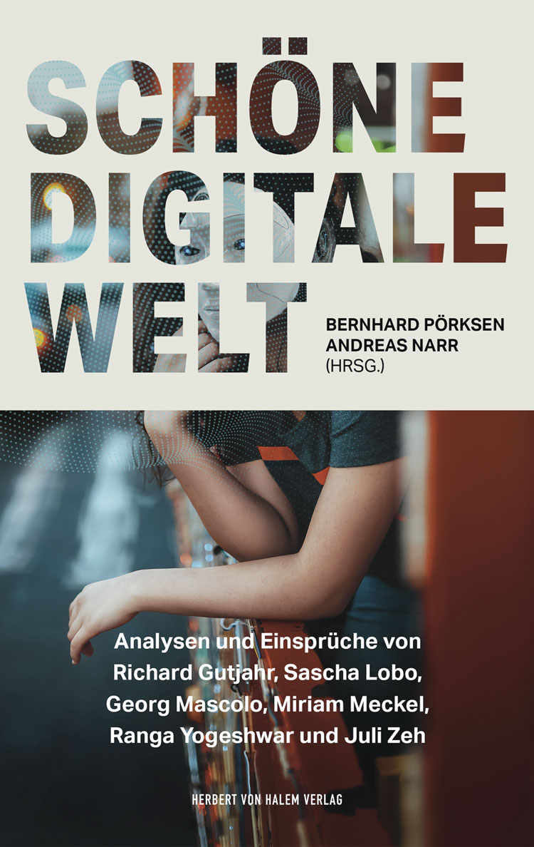 Buchcover: Schöne digitale Welt von Bernhard Pörksen / Andreas Narr
