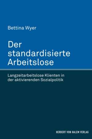 Buchcover: Der standardisierte Arbeitslose von Bettina Wyer