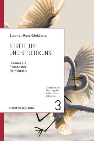 Streitlust und Streitkunst, Stephan Russ-Mohl