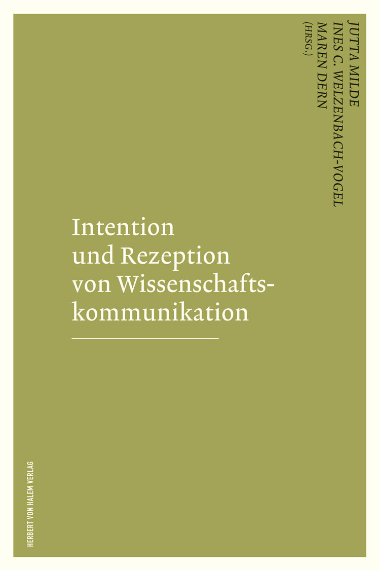 Buchcover: Intention und Rezeption von Wissenschaftskommunikation von Jutta Milde / Ines C. Welzenbach-Vogel / Maren Dern