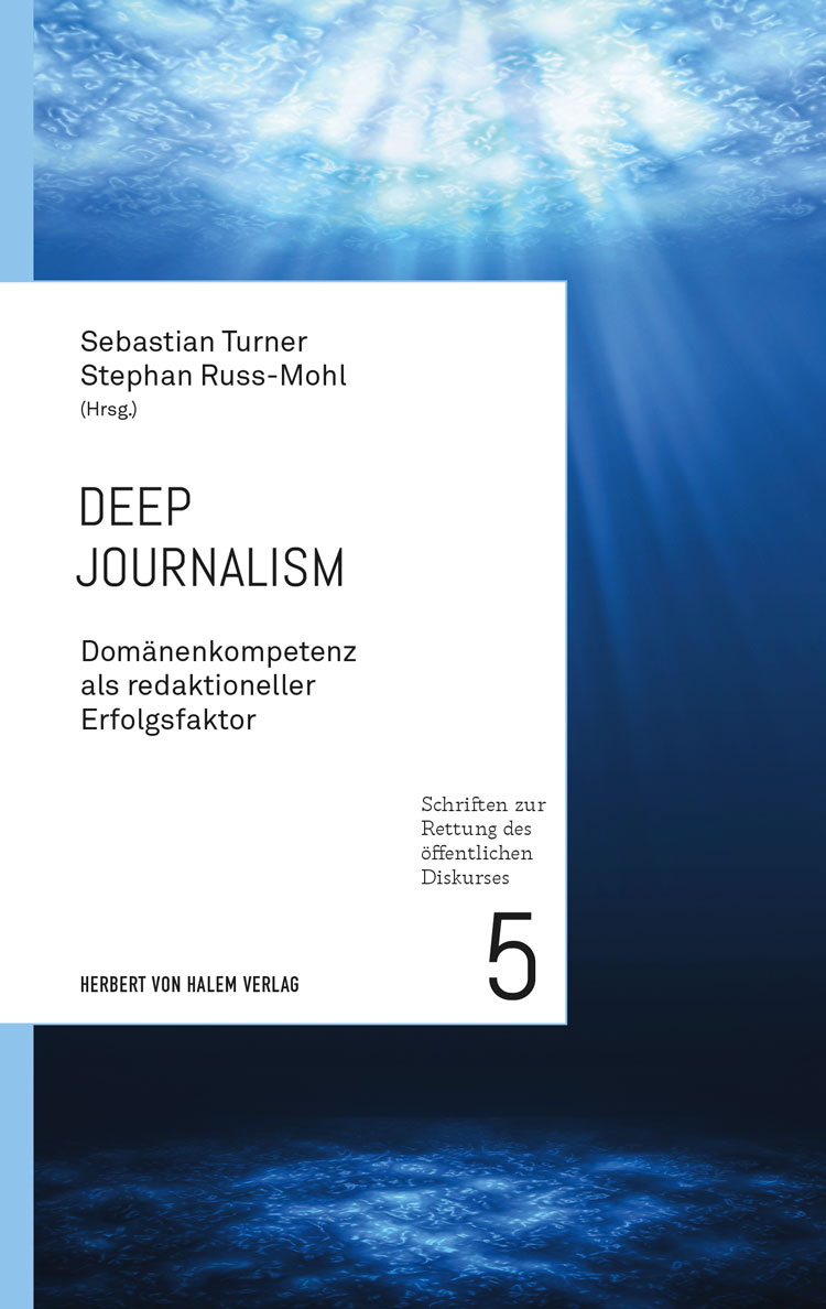 Deep Journalism, Sebastian Turner / Stephan Russ-Mohl
