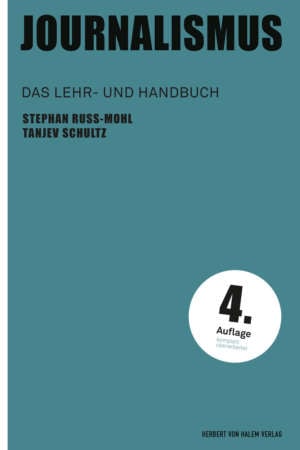 Journalismus, Stephan Russ-Mohl / Tanjev Schultz