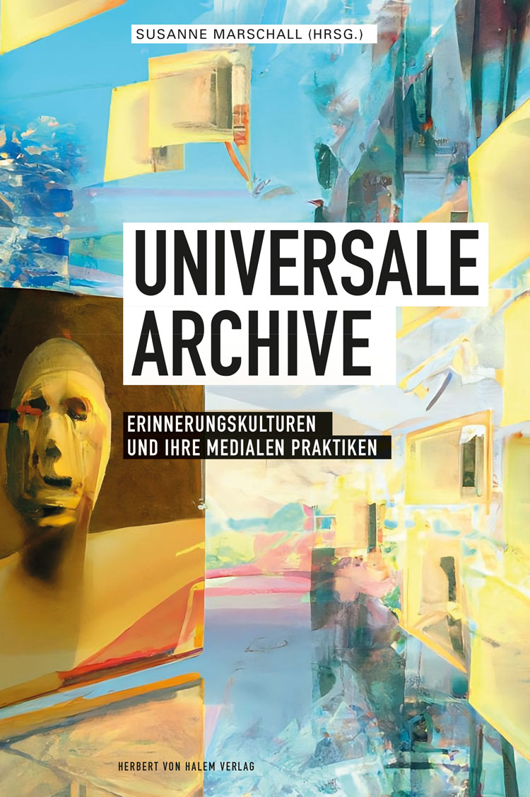 Buchcover: Universale Archive von Susanne Marschall