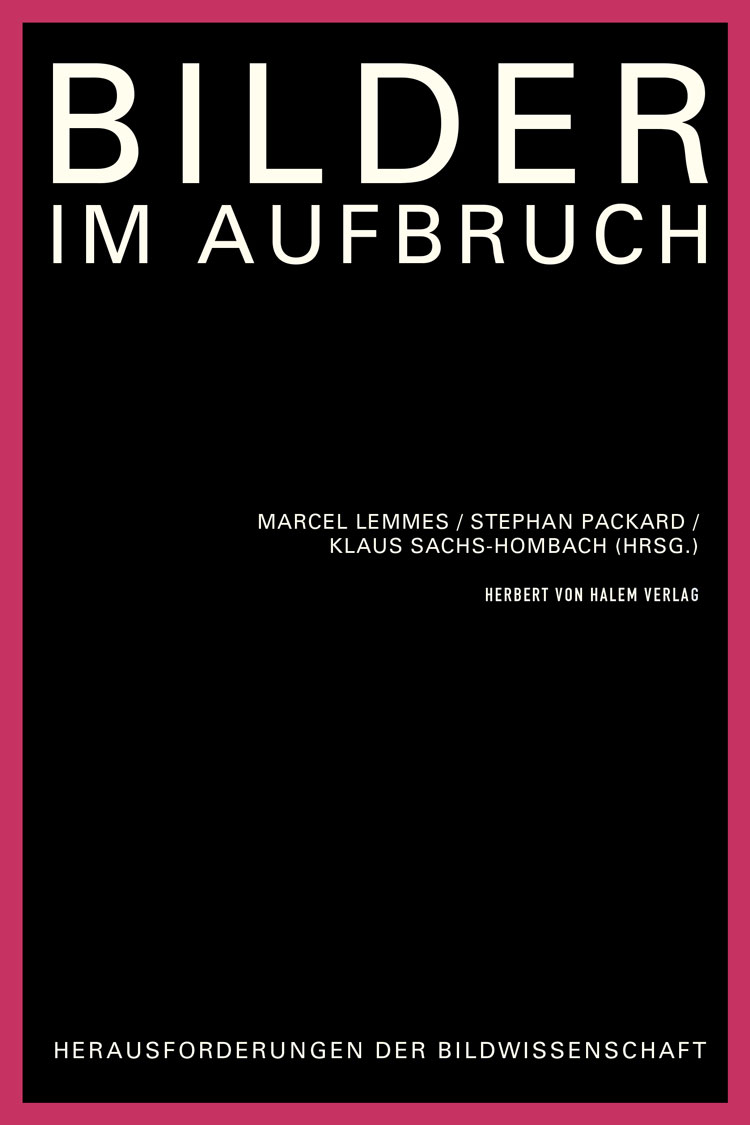 Buchcover: Bilder im Aufbruch von Marcel Lemmes / Stephan Packard / Klaus Sachs-Hombach