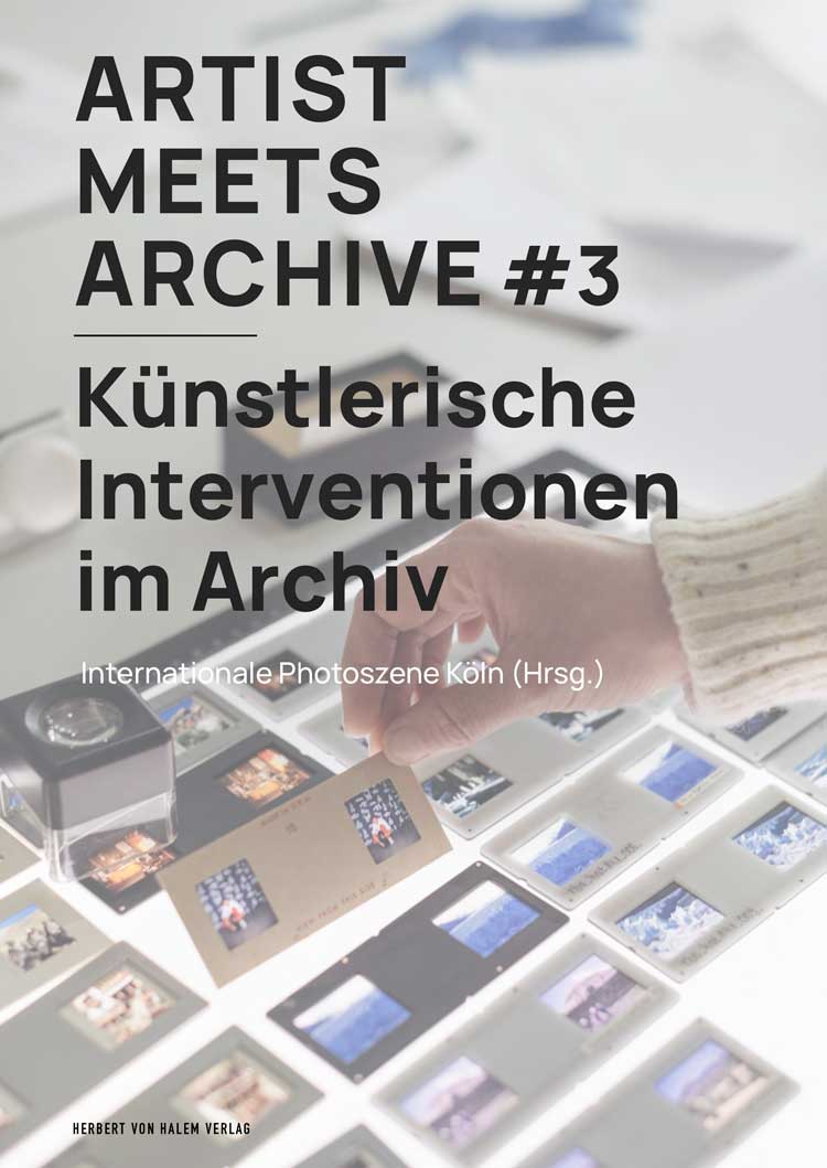 Artist Meets Archive #3, Internationale Photoszene Köln