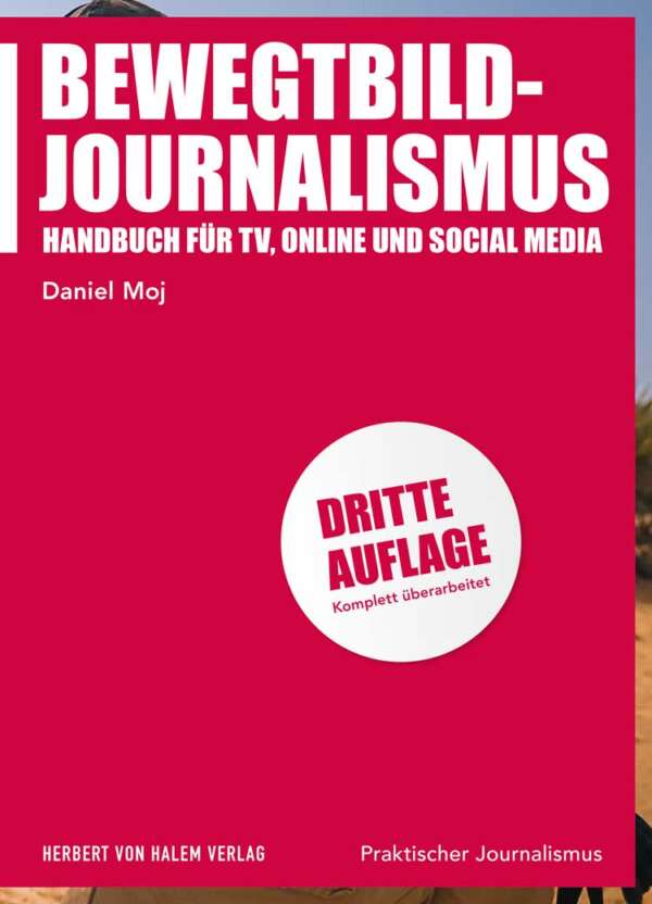 Bewegtbild-Journalismus, Daniel Moj