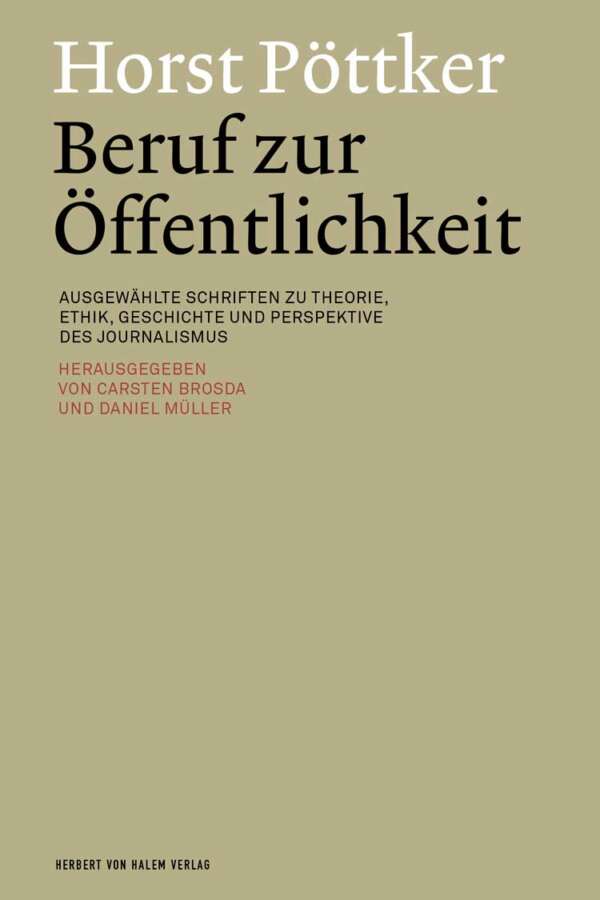 Horst Pöttker: Beruf zur Öffentlichkeit, Carsten Brosda / Daniel Müller