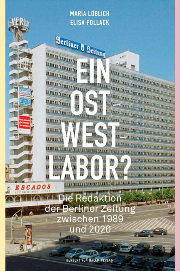 Ein Ost-West-Labor?, Maria Löblich / Elisa Pollack