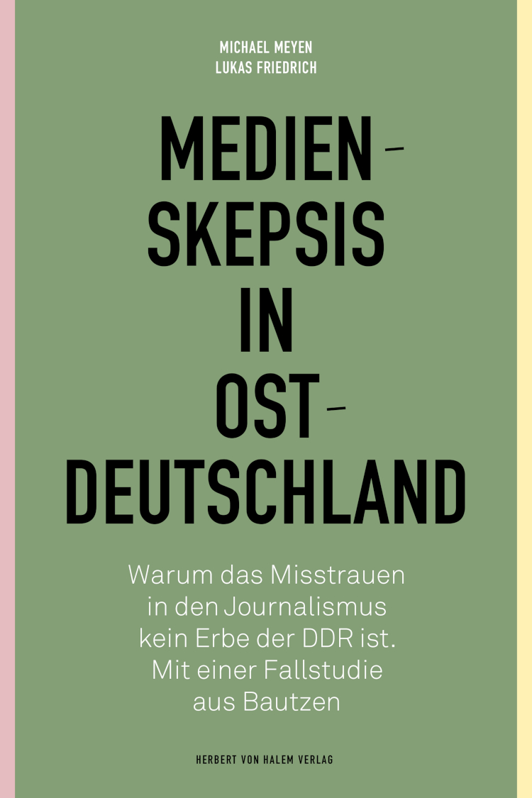 Buchcover: Medienskepsis in Ostdeutschland von Michael Meyen / Lukas Friedrich