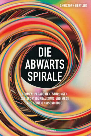 Buchcover: Die Abwärtsspirale von Christoph Bertling