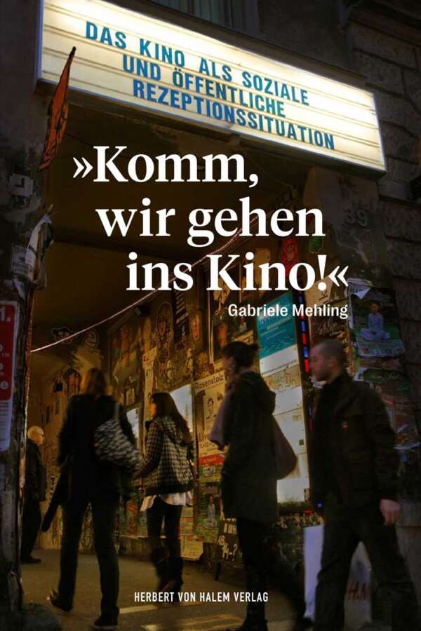 Buchcover: »Komm, wir gehen ins Kino!« von Gabriele Mehling