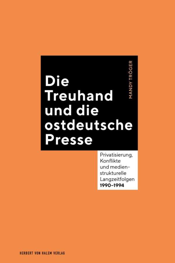 Die Treuhand und die ostdeutsche Presse